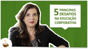 Os cinco principais desafios na educação corporativa