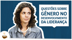 Questões sobre gênero no desenvolvimento da liderança