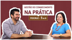 Série Fiocruz | 5/6 | Práticas de Gestão do conhecimento