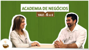 Série Vale | 6/6 | Academia de negócios