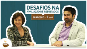 Série UniBrad Bradesco | 5 de 6 | Desafios na avaliação de resultados