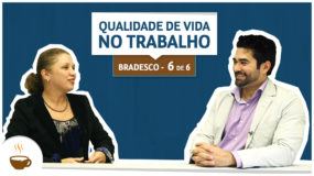 Série UniBrad Bradesco | 6 de 6 |Qualidade de vida no trabalho