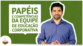 Papéis e competências da equipe de educação corporativa