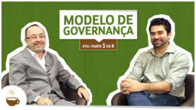 Série EYU | 1 de 6 | Modelo de GovernançaSérie EYU | 1 de 6 | Modelo de Governança