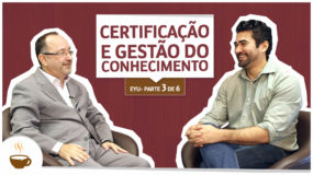 Série EYU | 3 de 6 | Certificação e Gestão do Conhecimento