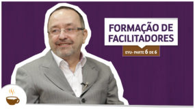 Série EYU | 6 de 6 | Formação de facilitadores