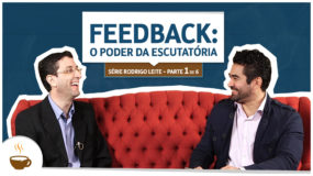 Série Rodrigo Leite |1 de 6| - Feedback: o poder da “escutatória” - Espresso3