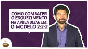Como combater o esquecimento na aprendizagem: o Modelo 2:2:2 - Espresso3