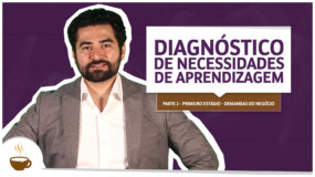 Série Diagnóstico de Necessidades de Aprendizagem. Parte 2: Primeiro estágio - Demandas do negócio - Espresso3