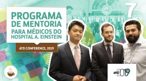 Prof. Wagner Cassimiro entrevista Médicos do Hospital Albert Einstein sobre Programa de mentoria para médicos do Hospital A. Einstein - ATD Conference, 2019 
