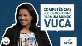 Fernanda Gomes, Executivas de Contas do Senac São Paulo fala sobre a gestão no mundo VUCA.