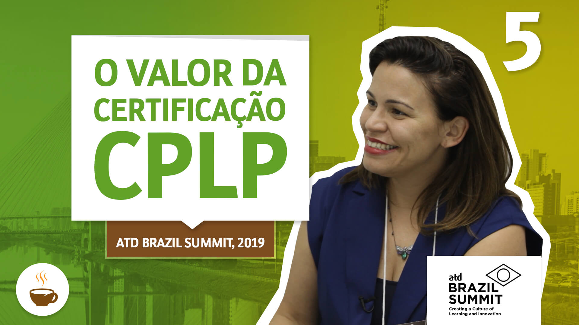 Tatiany Merleck fala sobre O valor da certificação CPLP durante a ATD Brazil Summit 2019