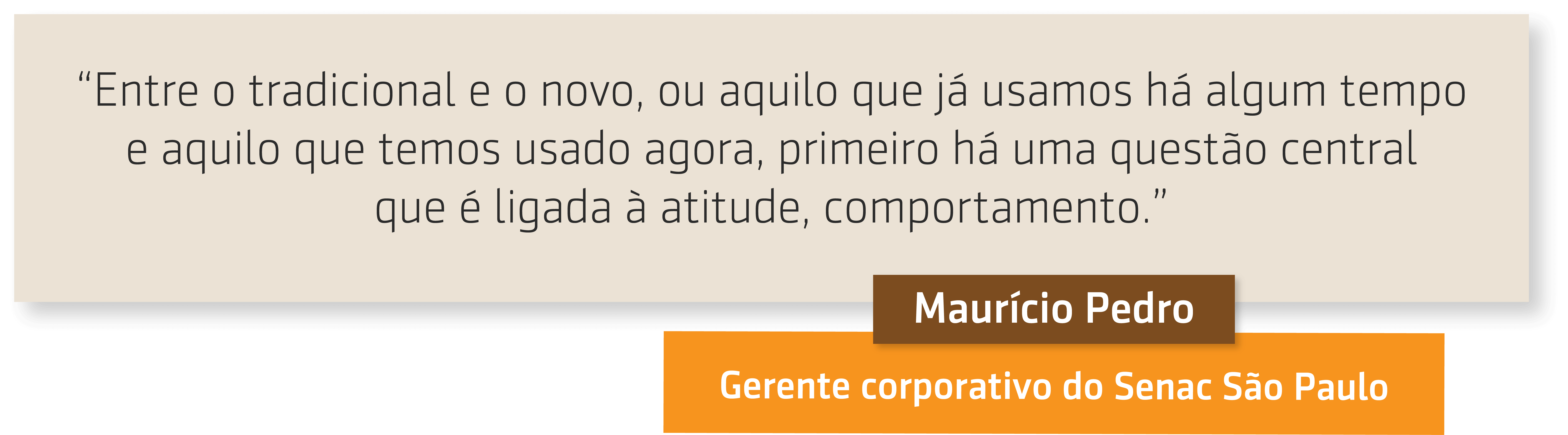 Frase de Mauricio Pedro do Senac São Paulo sobre Simplicidade na gestão de resultados