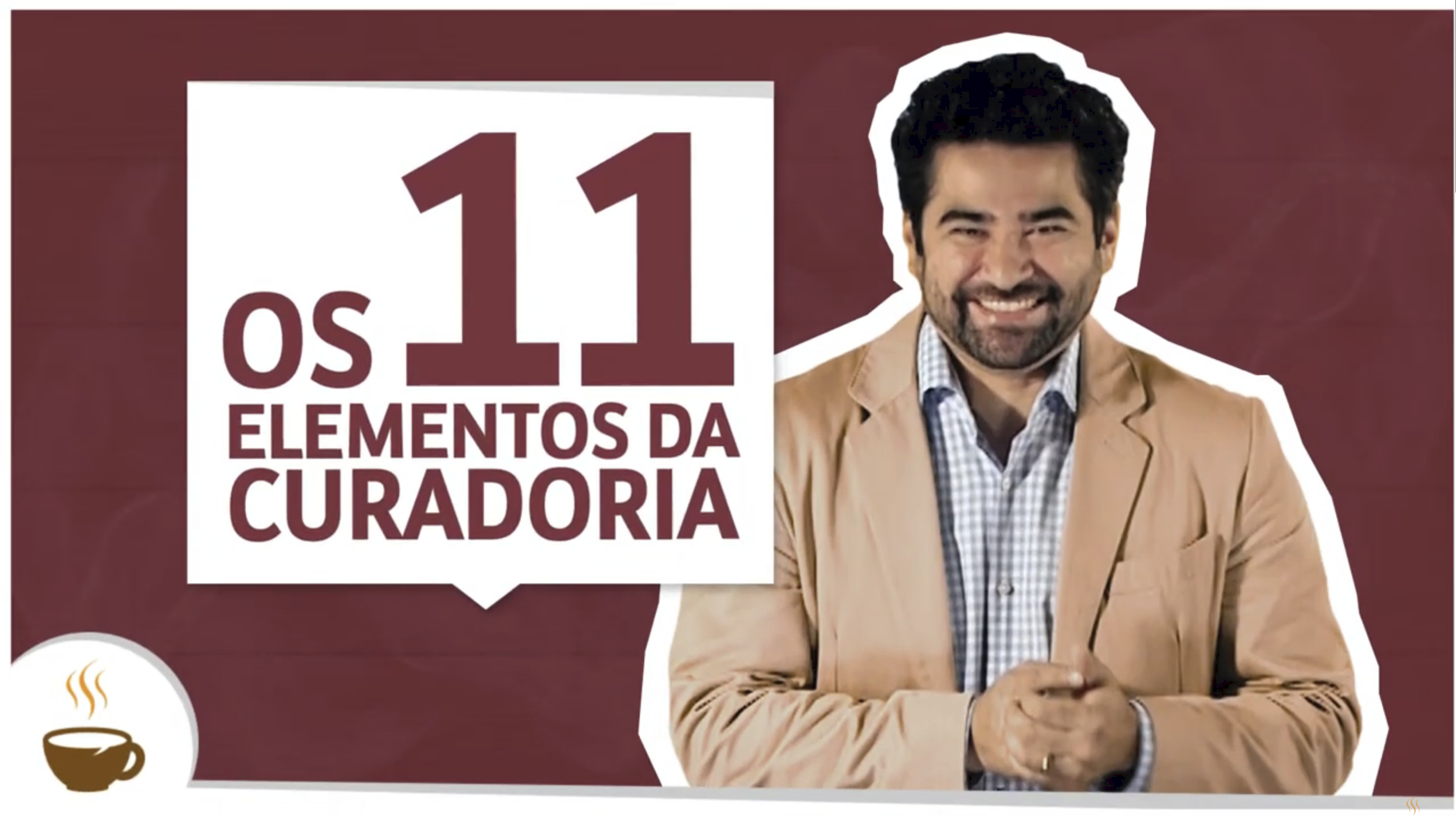 Os 11 elementos da curadoria